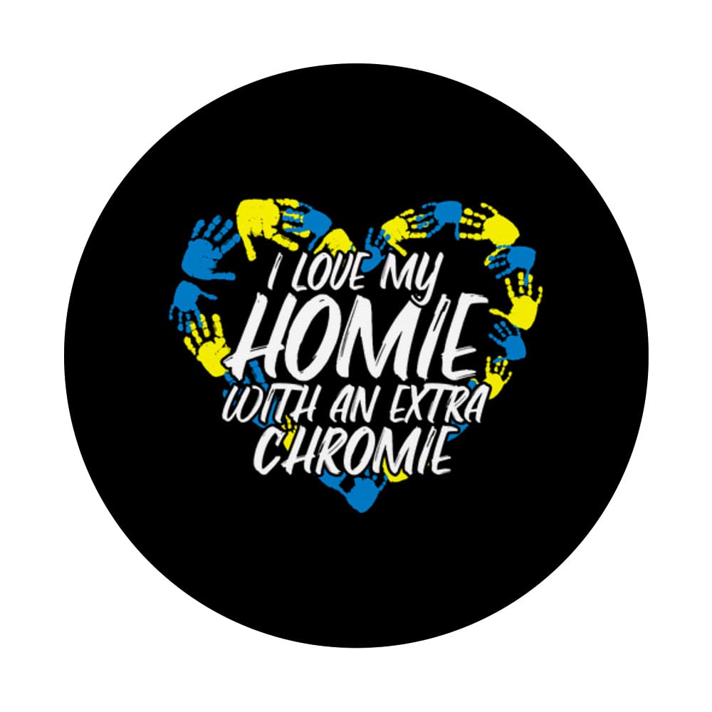 Amazon.com: I Love My Homie With An Extra Chromie PopSockets Swappable  PopGrip : Cell Phones & Accessories