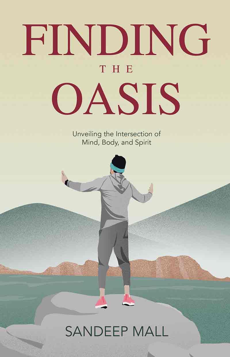 Finding the Oasis : Unveiling the Intersection of Mind, Body and Spirit