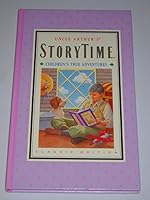 Uncle Arthur's Storytime : Children's True Adventures 0943497736 Book Cover