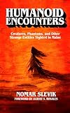 Humanoid Encounters: Creatures, Phantoms, and Other Strange Entities Sighted in Maine