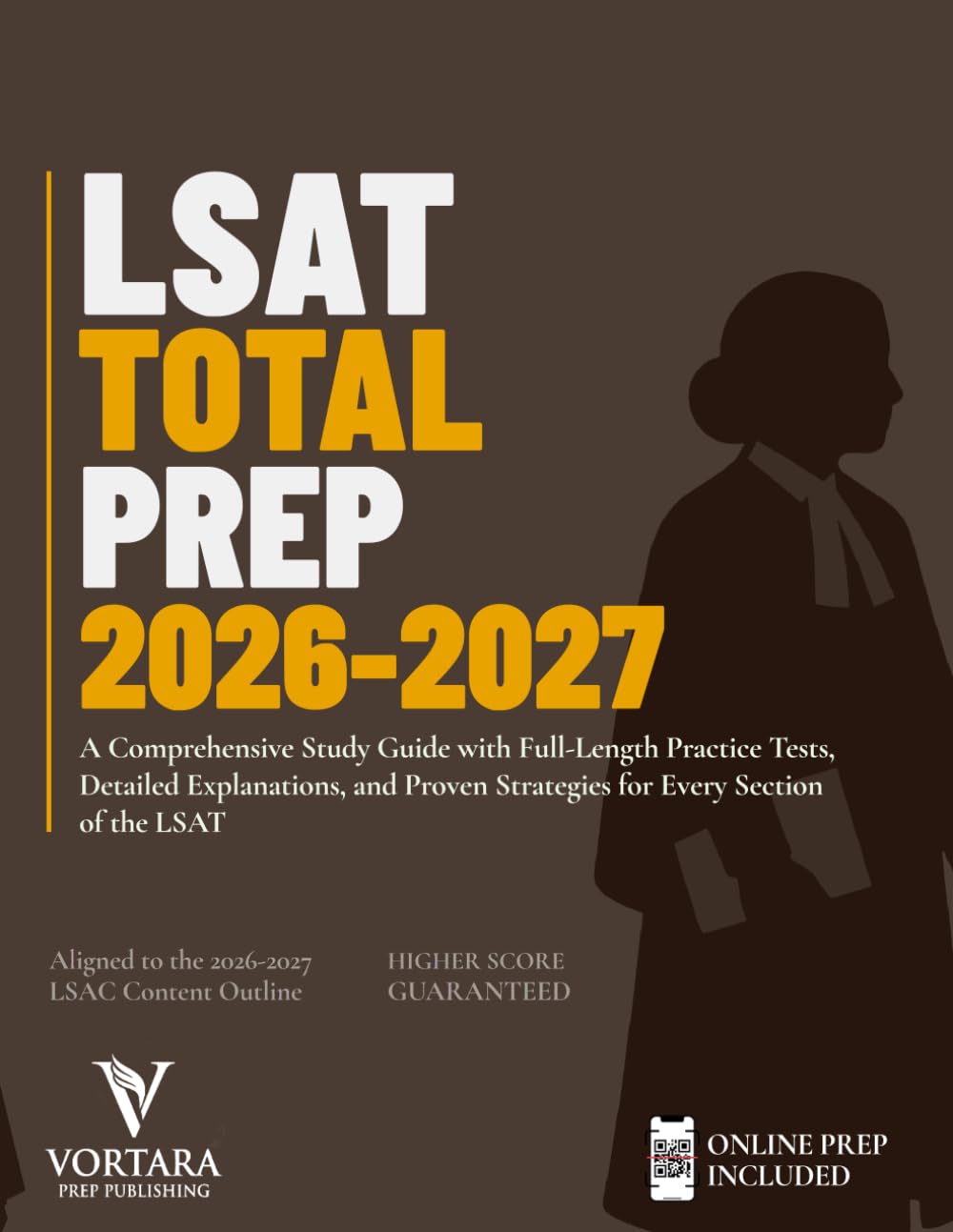 LSAT TOTAL PREP 2026 - 2027: A Comprehensive Study Guide with Full-Length Practice Tests, Detailed Explanations, and Proven Strategies for Every Section of the LSAT (Vortara Prep Academic Series)