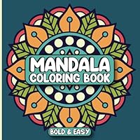 simple mandala bold and easy: large print coloring book, Big and Simple Mandalas designs Great for Stress Relief and Relaxation, With 50 easy Mandala ... Kids (bold and easy mandalas coloring book) B0DCNRB358 Book Cover