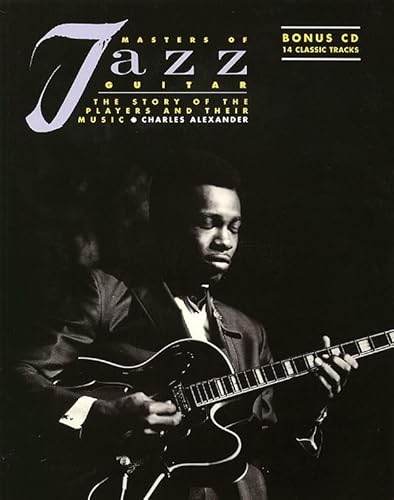 Masters of Jazz Guitar: The Story of the Player... 0879307285 Book Cover