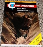 Canyoneering: The San Rafael Swell