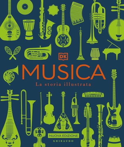 Musica. La storia illustrata. Nuova ediz.