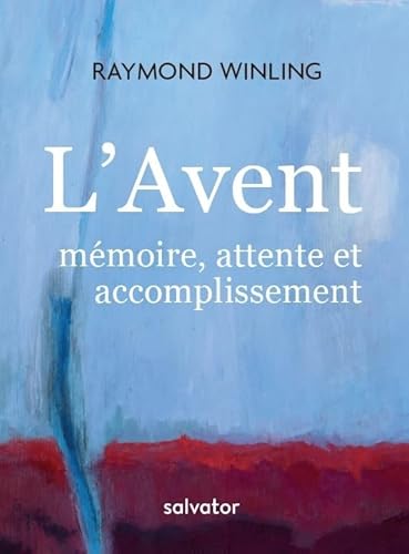 Preisvergleich Produktbild L'Avent : Mémoire, attente et accomplissement