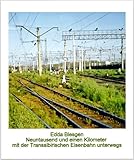  Neuntausend und einen Kilometer mit der Transsibirischen Eisenbahn unterwegs