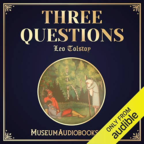 Three Questions (Audible Audio Edition) Leo Tolstoy