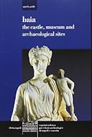 Baia: the castle, museum and archaeological sites 8851001340 Book Cover