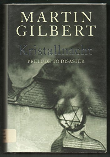 Kristallnacht: Prelude to Destruction Kristallnacht: Prelude to Destruction