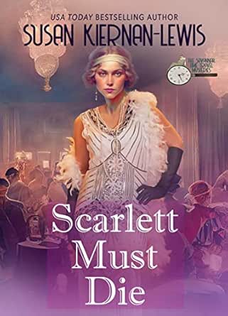 Scarlett Must Die (The Savannah Time Travel Mysteries Book 2)