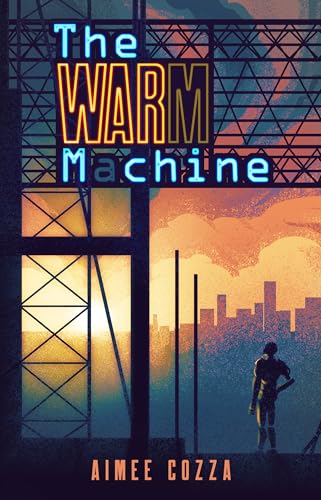 The Warm Machine (The Machines)