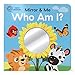 Who Am I?: Mirror & Me (Baby Einstein) (Baby Einstein Mirror & Me Children's Interactive Mirrored Board Book)
