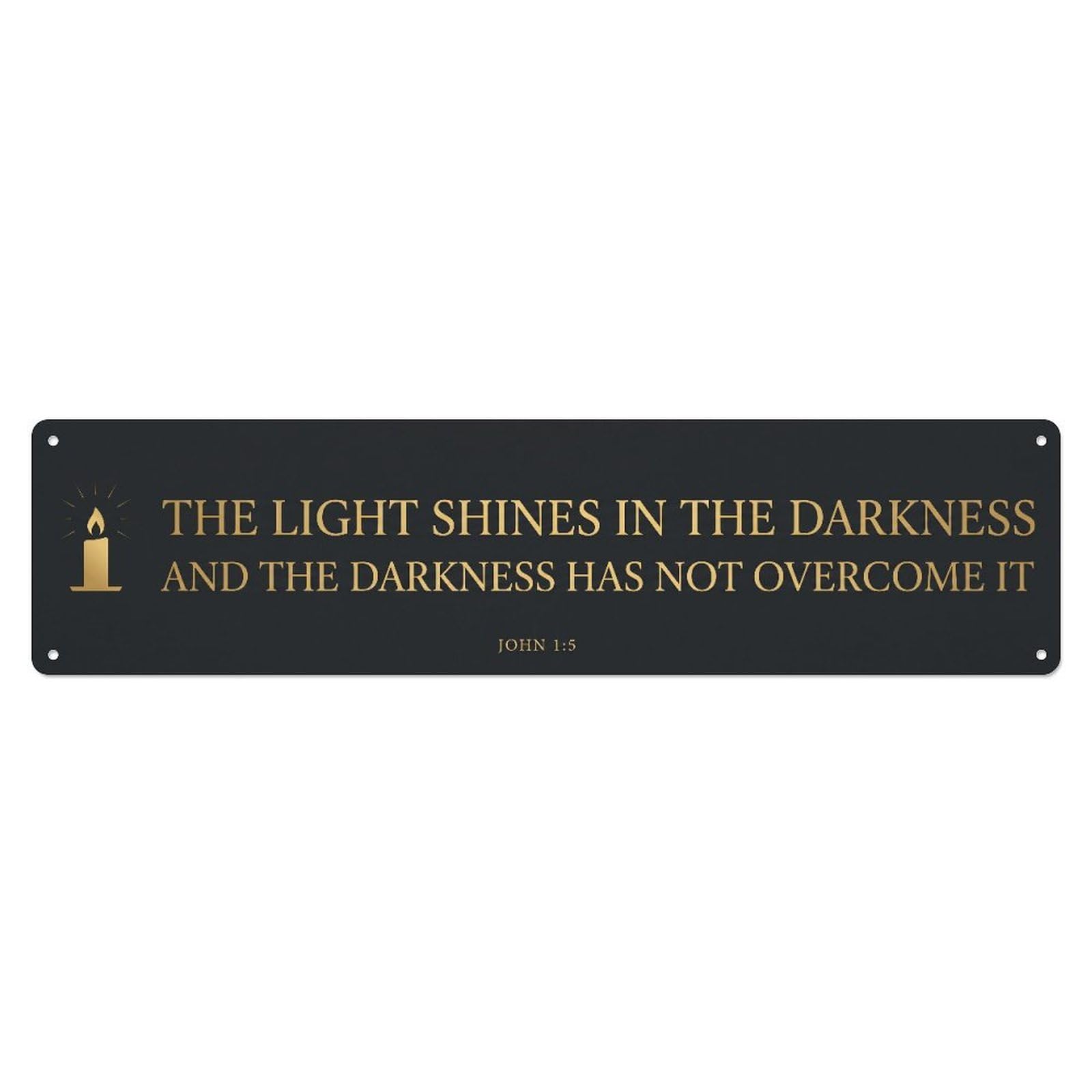 Fyrn Style Light Darkness Scripture Positive Quote Metal Tin Sign