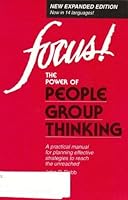 Focus: The Power of People Group Thinking 0912552662 Book Cover