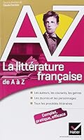 La littérature française de A à Z: Auteurs, oeuvres, genres et procédés littéraires 221894734X Book Cover