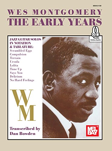 Wes Montgomery - The Early Years