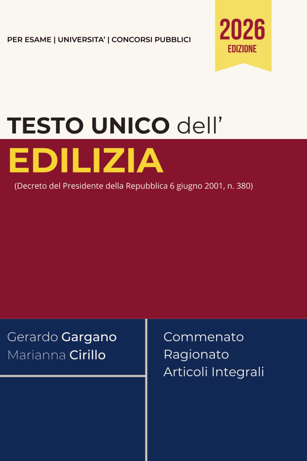 Testo unico edilizia: (Decreto del Presidente della Repubblica 6 giugno 2001, n. 380) Commentato, Ragionato e con Articoli Integrali (Codici Commentati e Ragionati 2026)