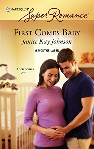 First Comes Baby (By: Janice Kay Johnson)