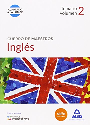 Cuerpo de Maestros Inglés. Temario volumen 2 (Maestros 2015) Cuerpo de Maestros Inglés. Temario volumen 2 (Maestros 2015)
