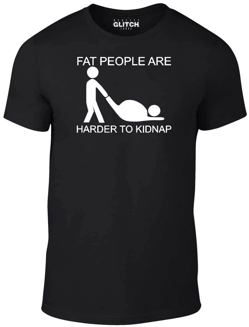 Reality Glitch Fat People are Harder to Kidnap T-Shirt Black