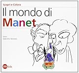  Il mondo di Manet. Scopri e Colora