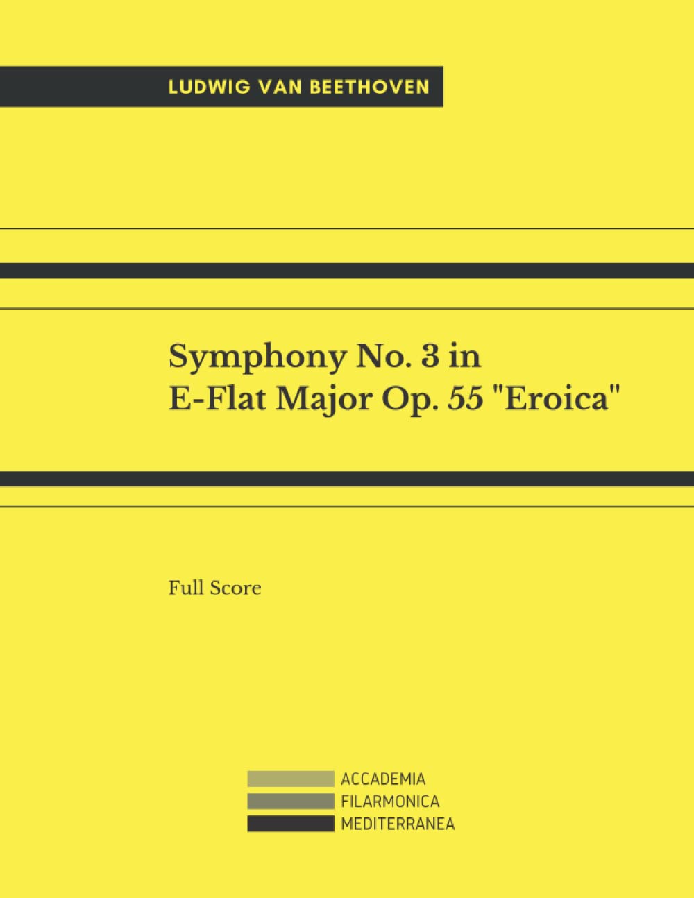 Symphony No.3, Op.55 "Eroica": Full Score