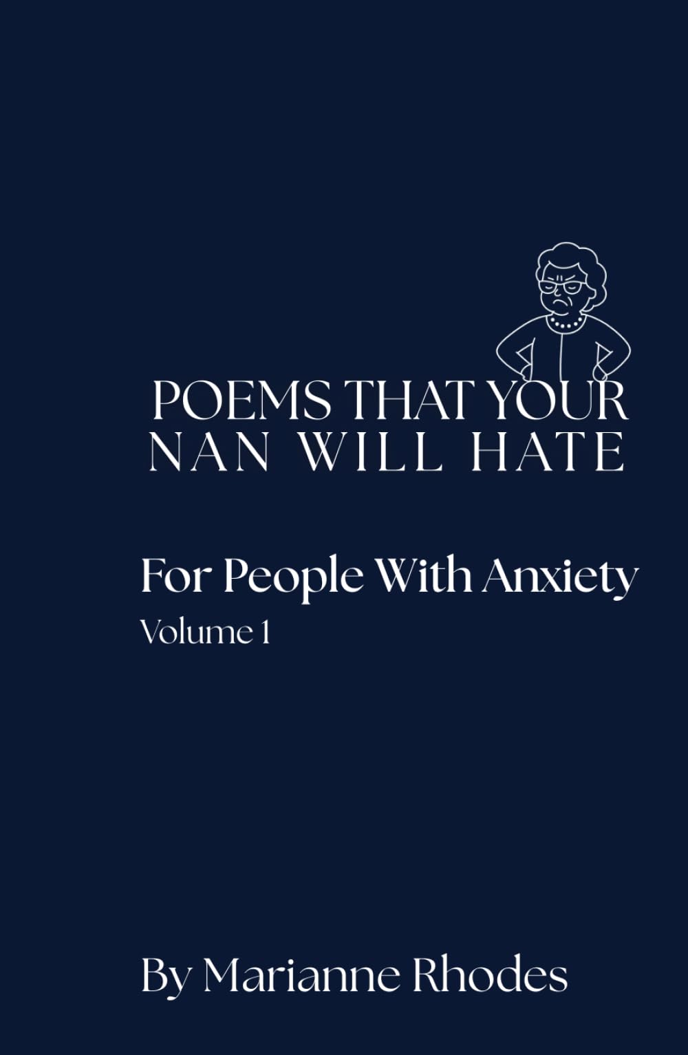 For People With Anxiety (Poems That Your Nan Will Hate)