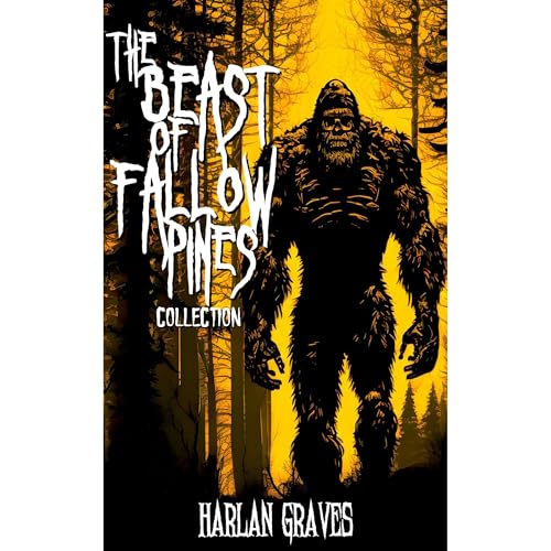 The Beast of Fallow Pines Collection by Harlan Graves episode artwork