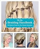The New Braiding Handbook: 60 Modern Twists on the Classic Hairstyle