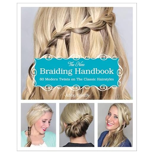 The New Braiding Handbook: 60 Modern Twists on the Classic Hairstyles