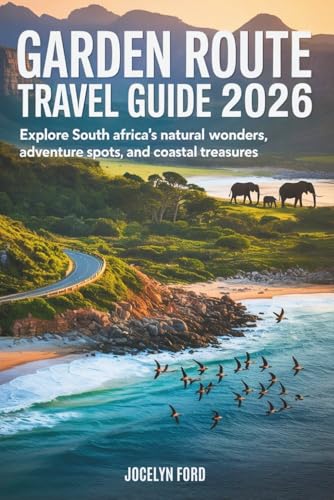 Garden Route Travel Guide 2026: Explore South Africa’s Natural Wonders, Adventure Spots, and Coastal Treasures