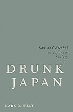 Drunk Japan: Law and Alcohol in Japanese Society