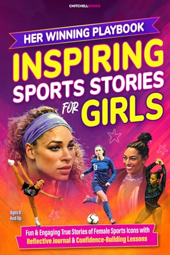 Her Winning Playbook: Inspiring Sports Stories for Girls: True Stories of Female Sports Icons with Discussion Questions That Help Build Confidence & Emotional Intelligence (Inspire Our Future)