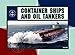Container Ships and Oil Tankers (Amazing Ships)