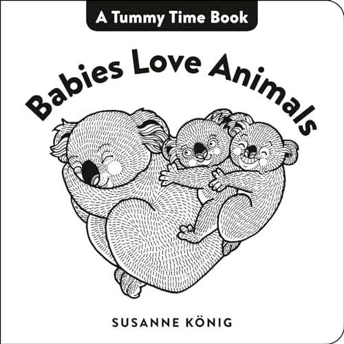 Image of Babies Love Animals (A Tummy Time Book)