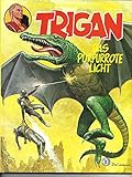 TRIGAN Hardcover Bd 10, Das purpurrote Licht