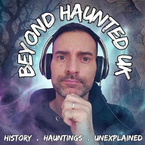 『Beyond Haunted UK: Ghosts, Mysteries & True Crime』のカバーアート
