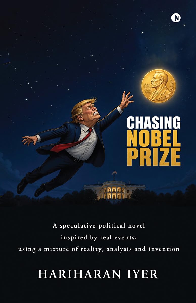 CHASING NOBEL PRIZE: A Speculative Political Novel