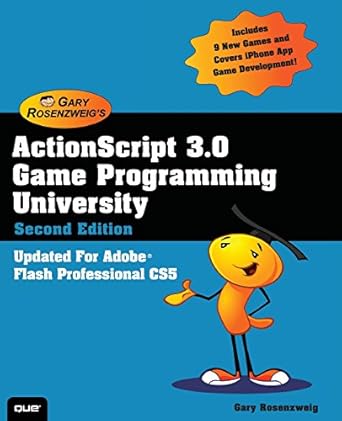 ActionScript 3.0 Game Programming University: Rosenzweig, Gary ...
