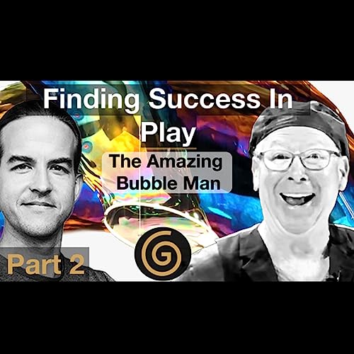 The Adventure-filled Life of The Amazing Bubble Man [2/3], Louis Pearl