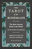 The Tarot of the Bohemians - The Most Ancient Book in the World - For the Exclusive Use of Initiates - Absolute Key to Occult Science