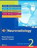 Neuroradiology: The Requisites (Requisites in Radiology)