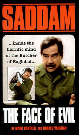 Saddam Hussein: The Face of Evil Saddam Hussein: The Face of Evil
