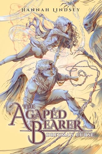 The Agaped Bearer: Dreyma's Curse