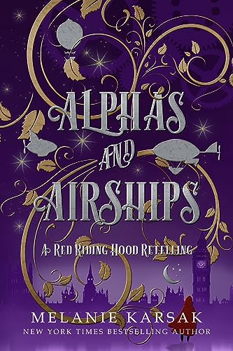 Alphas and Airships: A Red Riding Hood Retelling (The Red Cape Society Book 2)