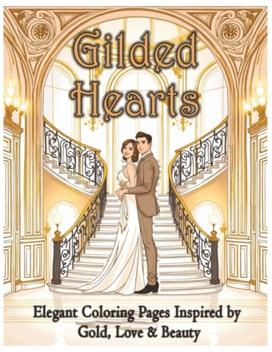 Gilded Hearts - Elegant Coloring Pages Inspired by Gold, Love & Beauty: An Ornate Luxury Romance Adult Coloring Book image 2