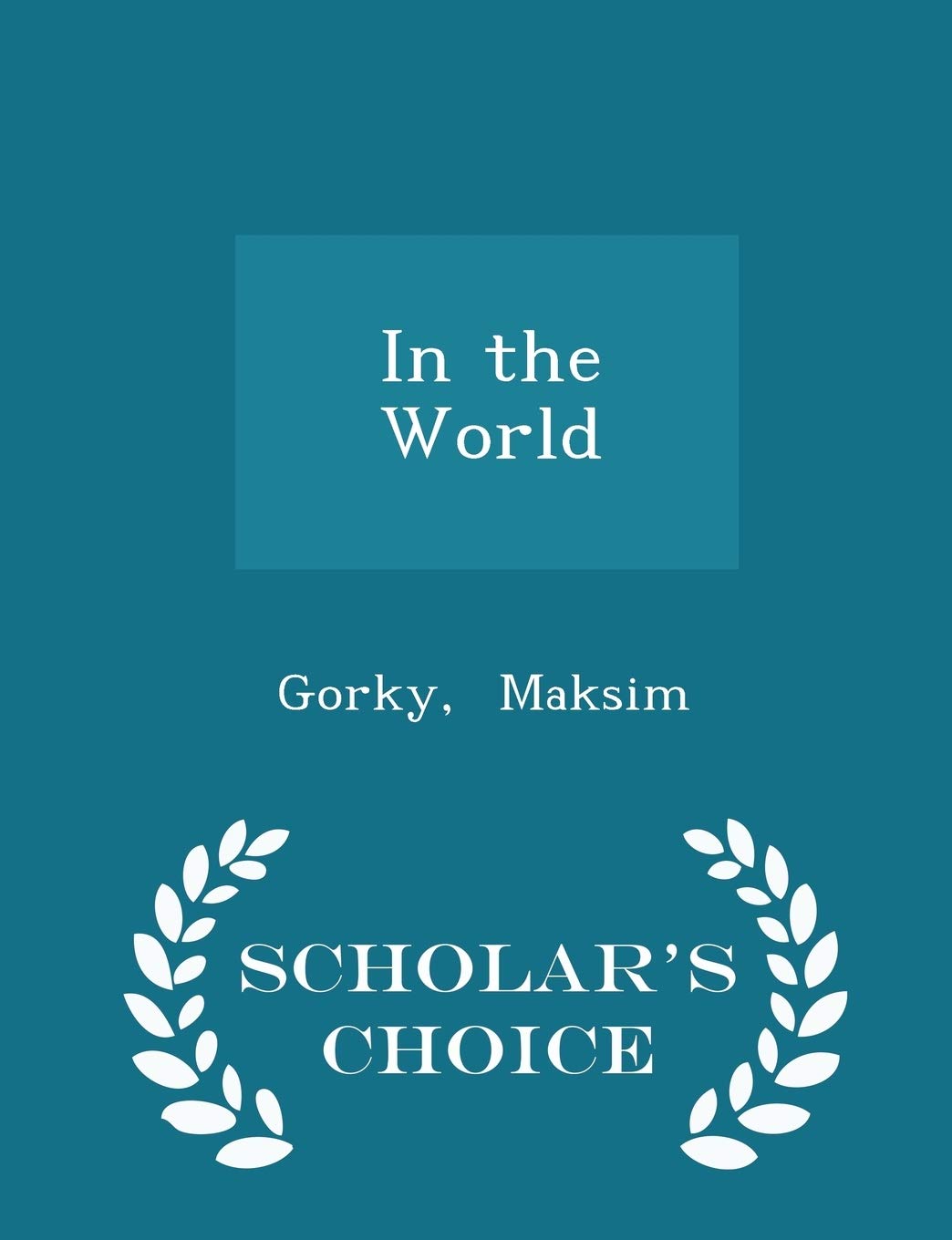 In the World - Scholar's Choice Edition