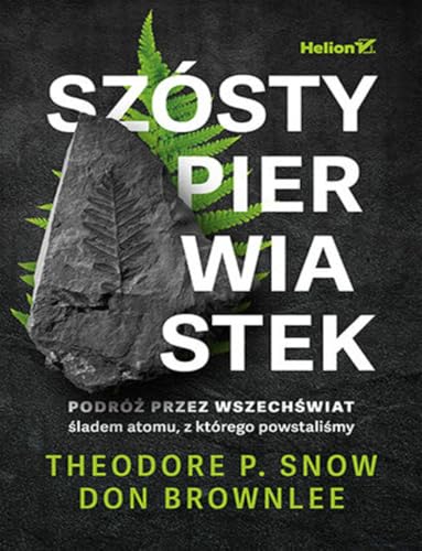 Szósty pierwiastek. Podróż przez Wszechświat śladem atomu, z którego powstaliśmy