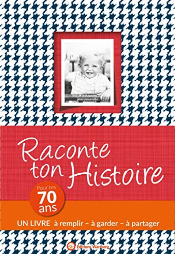Raconte ton histoire: Pour tes 70 ans